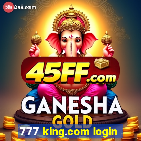 777 king.com login